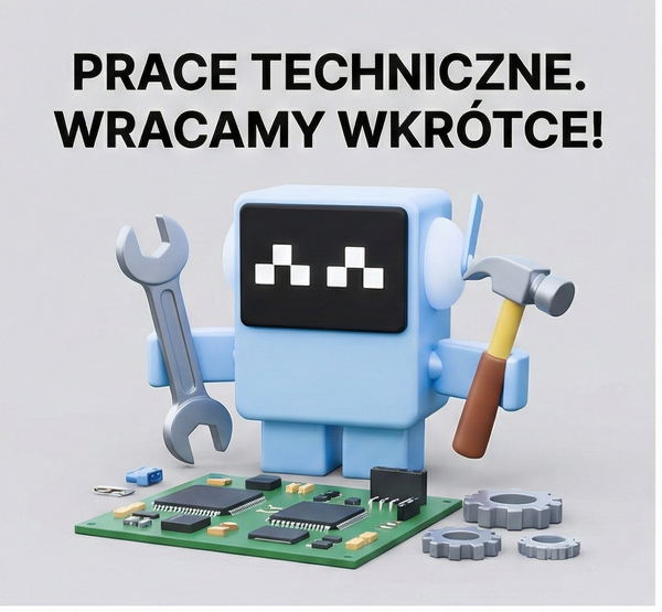 Prace techniczne. Wracamy wkrotce!